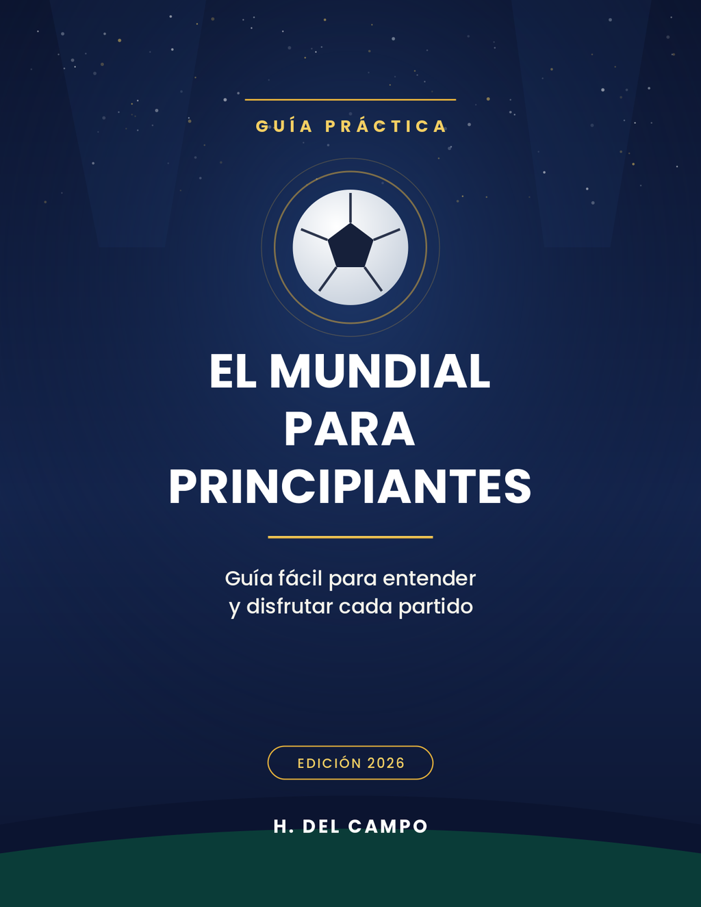 El Mundial para principiantes: guía fácil para entender y disfrutar cada partido